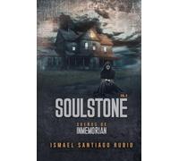 Soulstone. Sueños de Inmemorian: Un tecnothriller de suspense, amor y desconfianza (Inmemorian: Serie de thriller e investigación en el futuro)