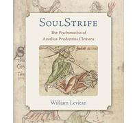 SoulStrife: The Psychomachia of Aurelius Prudentius Clemens