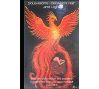 Soulvisions -Between Pain and Light: Find the child within you and give yourself the love you once needed