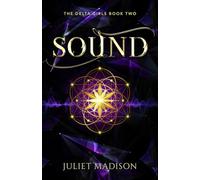 SOUND: A Paranormal YA Mystery and Romantic Suspense: 2 (The Delta Girls)