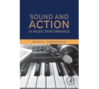 Sound and Action in Music Performance