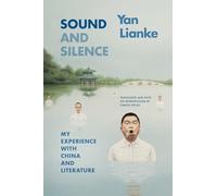Sound and Silence: My Experience with China and Literature (Sinotheory)