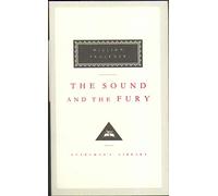 Sound And The Fury: William Faulkner (Everyman’s Library Contemporary Classics)