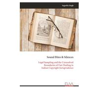 Sound Bites & Silences: Legal Sampling and the Unresolved Boundaries of Fair Dealing in Indian Copyright Jurisprudence