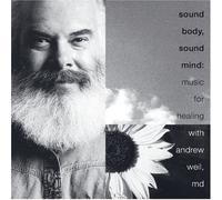 Sound Body, Sound Mind: Music for Healing (2 CD Deluxe Set)