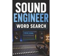 Sound Engineer Word Search Book: Large Print Puzzle Book About Sound Engineers, Front Of House, Sound Mixing, and More | 6x9 inches, 100 pages | 50 puzzles with solutions
