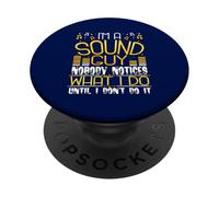 Sound Guy Nadie se da Cuenta de lo Que Hago hasta Que no lo Hago PopSockets PopGrip Adhesivo