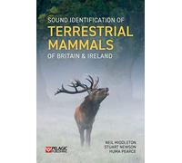 Sound Identification of Terrestrial Mammals of Britain & Ireland (Pelagic Identification Guides)