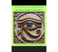 Sound Investigations: An Eye For Trouble