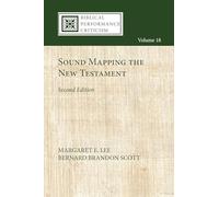 Sound Mapping the New Testament, Second Edition: 18 (Biblical Performance Criticism)