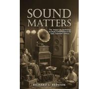 Sound Matters: The Impact of Technology on Music Consumption in the Early Twentieth Century