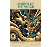 Sound Of My Voice: Poetry From The Journey