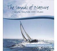 Sound of Nature - Sound Of Nature : Fantastic Sailboat Voyage