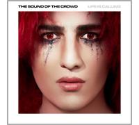Sound of the Crowd - Life Is Calling