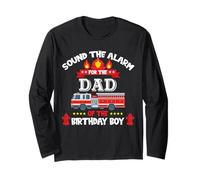 Sound The Alarm Dad Birthday Boy Fire Truck Lover Bomberos Manga Larga