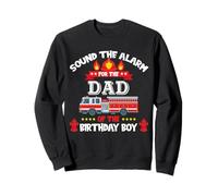 Sound The Alarm Dad Birthday Boy Fire Truck Lover Bomberos Sudadera