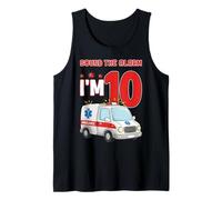 Sound The Alarm I'm 10 Years Old Birthday Kid Ambulancia Camiseta sin Mangas