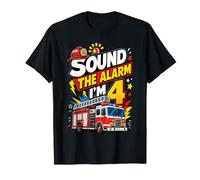 Sound The Alarm I'm 4 Firetruck Firefighter 4th Birthday Boy Camiseta