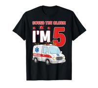Sound The Alarm I'm 5 Years Old Birthday Kid Ambulancia Camiseta