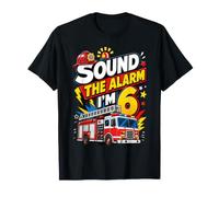 Sound The Alarm I'm 6 Firetruck Firefighter 6th Birthday Boy Camiseta