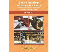 Sound Training -- 26 Chorales of J.S. Bach, Alto Clef (Ludwigmasters Chamber)