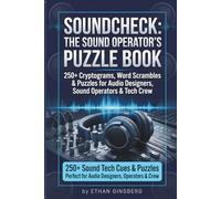 Soundcheck: The Sound Operator's Puzzle Book: 250+ Cryptograms, Word Scrambles & Puzzles for Audio Designers, Sound Operators & Theater Tech Crew (The Tech Week Survival Series)