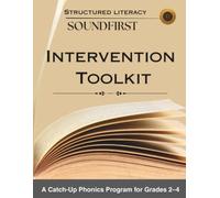 SOUNDFIRST: Intervention Toolkit: A Catch-Up Phonics Program for Grades 2-4 - 30 Scripted 20-Minute Lessons with Diagnostic Screener, Progress ... Templates, and Multisensory Instruction