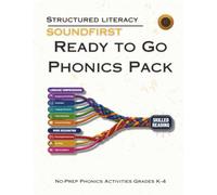 SOUNDFIRST: Ready to Go Phonics Pack: No-Prep Phonics Activities for Grades K-4 - 25 Activity Sets, 5 Whole-Class Games, and 3 Read-Aloud Scripts for ... Teachers - Science of Reading Aligned
