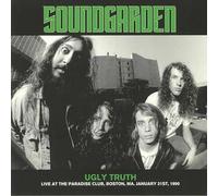 Soundgarden - Ugly Truth Live at Theparadise Club Boston 1990 [Vinilo]