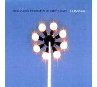 Sounds from the Grou - Luminal
