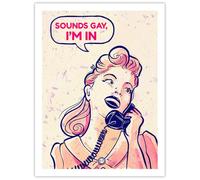 Sounds Gay Im In - Arte de pared lesbiana, impresionante póster gay para dormitorio o sala de estar, decoración de habitación preparada, perfecto para regalos de boda lesbianas o decoración de oficina