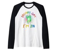 Sounds Gay I'm in | Funny Frog Gay LGBTQ Pride Month Camiseta Manga Raglan