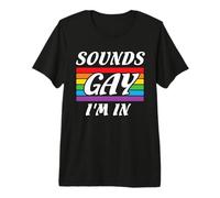 Sounds Gay I'm In Rainbow Gay LGBT Pride Month Camiseta Premium