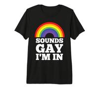 Sounds Gay I'm In Rainbow Gay LGBT Pride Month Camiseta Premium