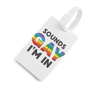 Sounds Gay I'm in Travel - Etiqueta de equipaje de viaje, etiquetas de identificación para maleta, mochila de mano