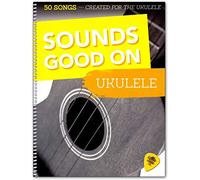 Sounds Good On - Ukelele con 50 canciones creadas para el ukelele (con púa Dunlop)