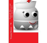 Sounds like a case for nurse nice.: Volume 1