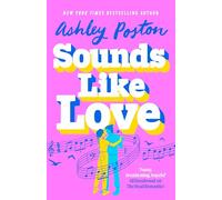 Sounds Like Love: The BRAND-NEW for 2025 magical rom-com from the author of THE SEVEN YEAR SLIP!