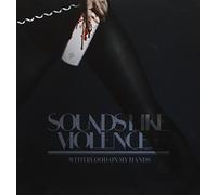 Sounds Like Violence - With Blood On My Hand