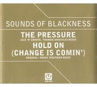 Sounds Of Blackness - The Pressure