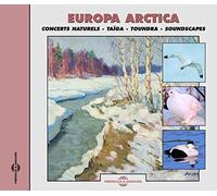 Sounds of Nature: Europa Arctica Concerts Naturels - Taiga and Tundra
