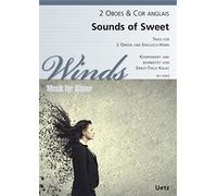 Sounds Of Sweet. Trios para 2 Oboe y cuerno inglés de/Trios For 2 Oboes and cor Anglais (Partitura y Voces)