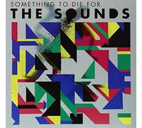 Sounds - Something To Die For