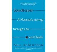 Soundscapes – El viaje de un músico a través de la vida y la muerte