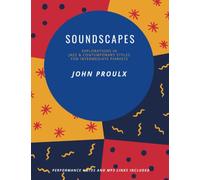 Soundscapes: Explorations in Jazz & Contemporary Styles For Intermediate Pianists