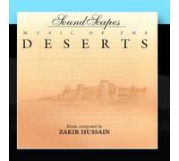 Soundscapes - Music of the Deserts by Zakir Hussain