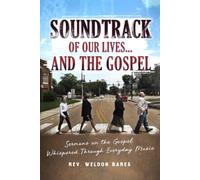 Soundtrack of Our Lives and The Gospel: Sermons on the Gospel Whispered Through Everyday Music