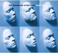 Soundtrack of Our Lives - Sister Surround/News of The World/Slow Drift