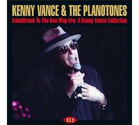Kenny Vance & The Planot – Soundtrack to the Doo Wop Era: a Kenny Vance Collection – Ace