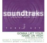 Soundtraks - Gonna Lift Your Name On High